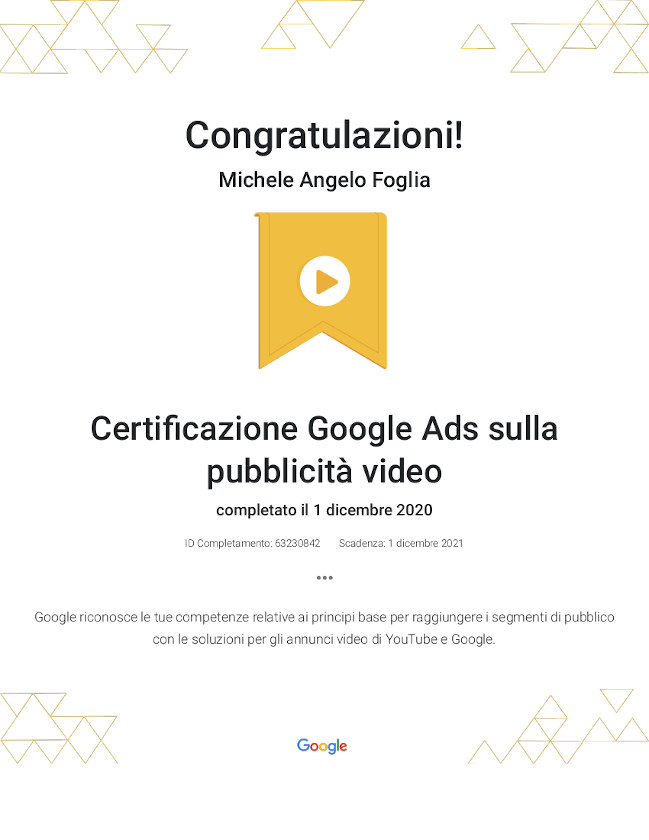 Certificazione Google Partners – Pubblicità Video in Google Ads – Michele Angelo Foglia Certificazione Google Partners - Pubblicità Video in Google Ads - Michele Angelo Foglia