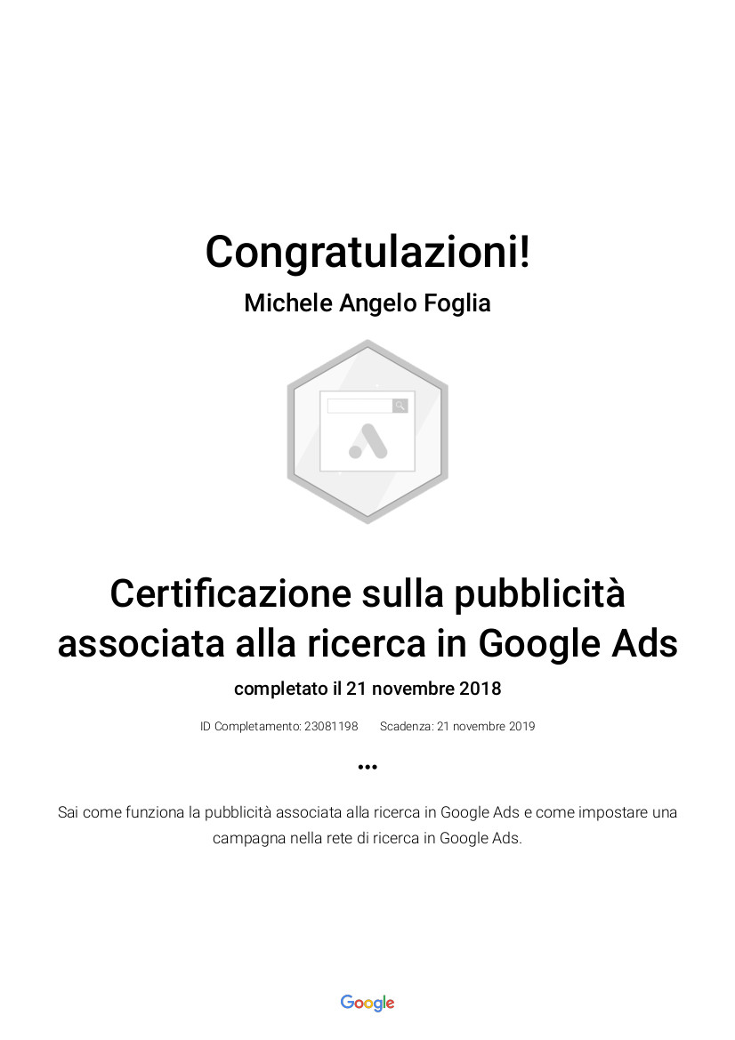 Certificazione Google Partners – Pubblicità su Rete di Ricerca in Google Ads – Michele Angelo Foglia Certificazione Google Partners - Pubblicità su Rete di Ricerca in Google Ads - Michele Angelo Foglia